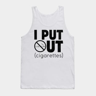 I Put Out (Cigarettes) / Anti-Smoking Campaign Tank Top